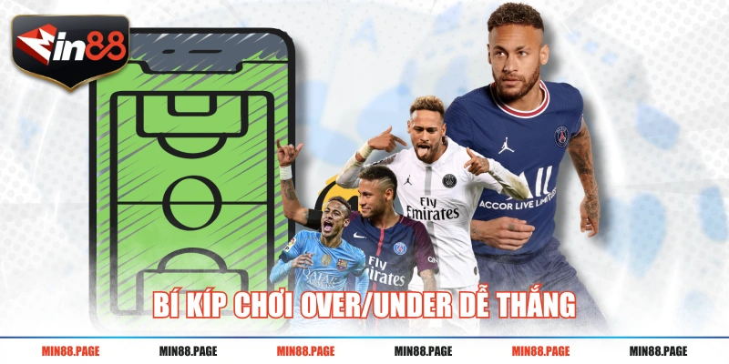 Bí kíp chơi Over/Under dễ thắng