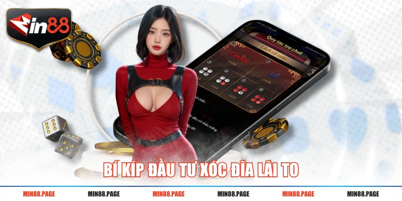 Bí kíp đầu tư xóc đĩa lãi to