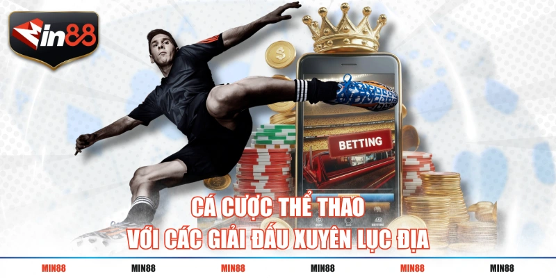 Cá cược thể thao với các giải đấu xuyên lục địa
