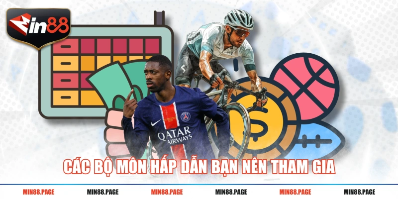 Các bộ môn hấp dẫn bạn nên tham gia