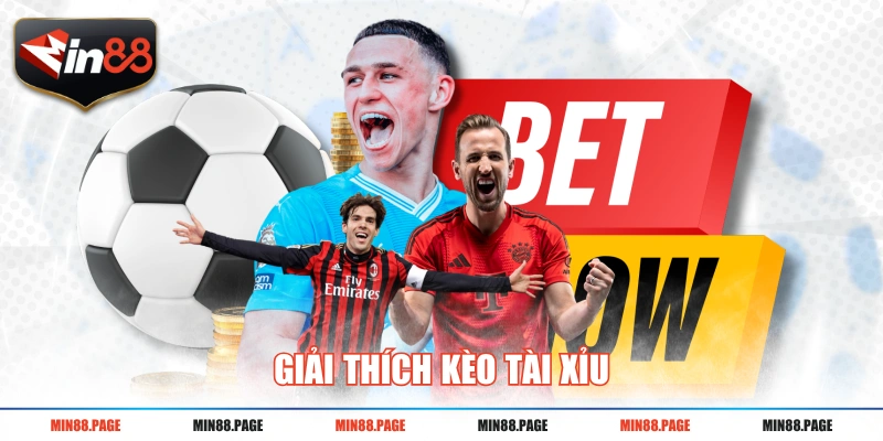 Giải thích kèo tài xỉu