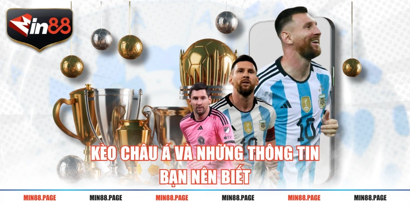 Kèo Châu Á - Chia Sẻ Cách Đọc Và Bí Kíp Vào Tiền Hiệu Quả