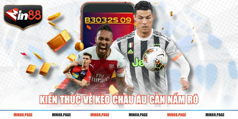 Kiến thức về kèo châu Âu cần nắm rõ