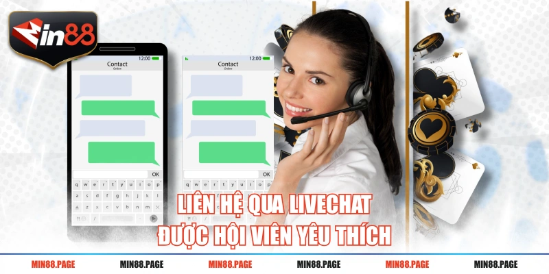 Liên hệ qua livechat được hội viên yêu thích