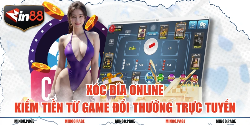 Xóc Đĩa Online - Kiếm Tiền Từ Game Đổi Thưởng Trực Tuyến